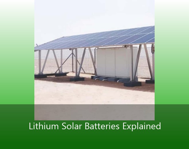 Lithium Solar Batteries Explained